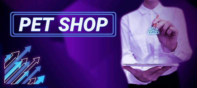 Conceptual caption Pet Shop, Word for Retail business that sells different kinds of animals to the public