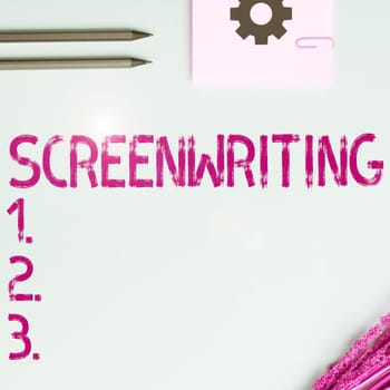 Hand writing sign Screenwriting, Business approach the art and craft of writing scripts for media communication