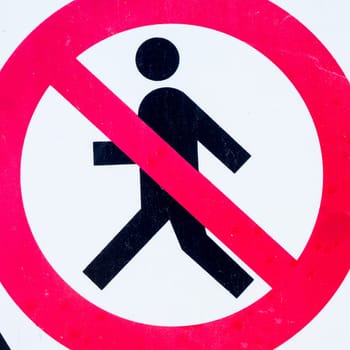 signboard forbidden to enter. Particular of a signboard .