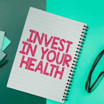 Conceptual display Invest In Your Health, Word for Live a Healthy Lifestyle Quality Food for Wellness