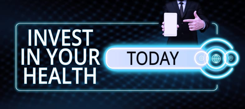 Conceptual caption Invest In Your Health, Business idea Live a Healthy Lifestyle Quality Food for Wellness