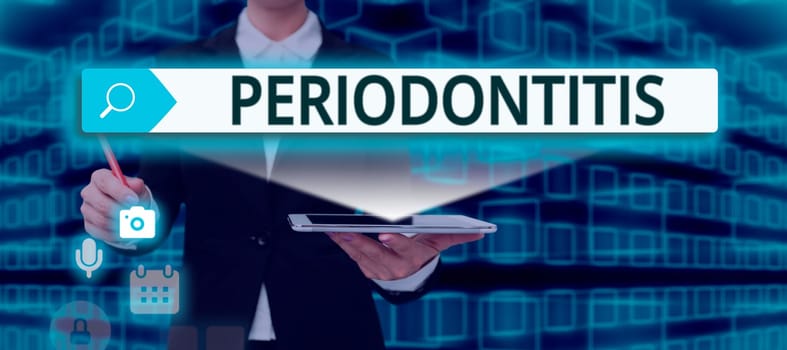 Sign displaying Periodontitis, Internet Concept Swelling of the tissue around the teeth Shrinkage of the gums