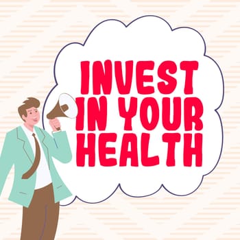 Text sign showing Invest In Your Health, Word for Live a Healthy Lifestyle Quality Food for Wellness