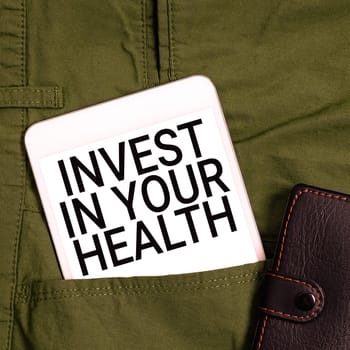 Text sign showing Invest In Your Health, Conceptual photo Live a Healthy Lifestyle Quality Food for Wellness