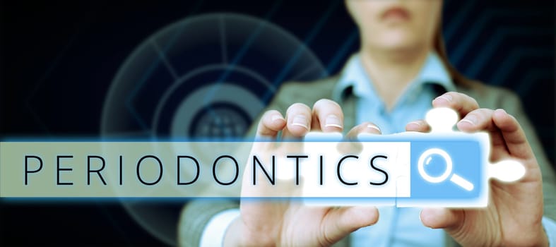 Handwriting text Periodontics, Internet Concept a branch of dentistry deals with diseases of teeth, gums, cementum