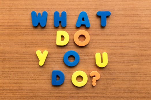 what do you do colorful words on the wooden background