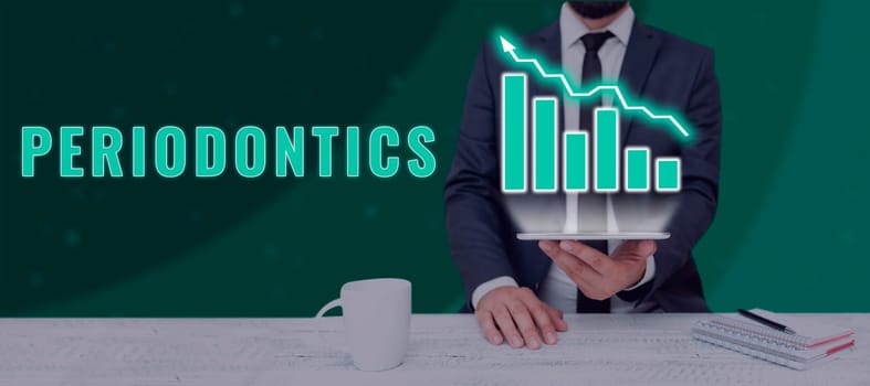 Writing displaying text Periodontics, Business overview a branch of dentistry deals with diseases of teeth, gums, cementum