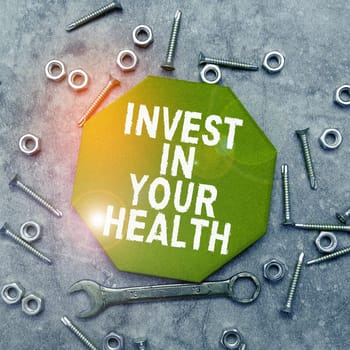 Text sign showing Invest In Your Health, Business showcase Live a Healthy Lifestyle Quality Food for Wellness