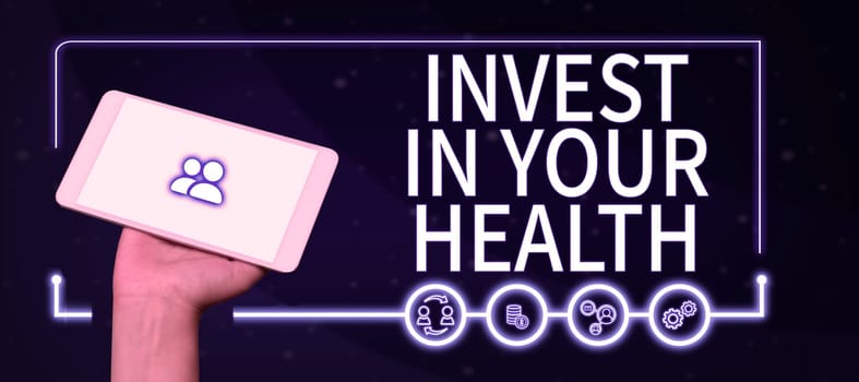 Conceptual caption Invest In Your Health, Business concept Live a Healthy Lifestyle Quality Food for Wellness