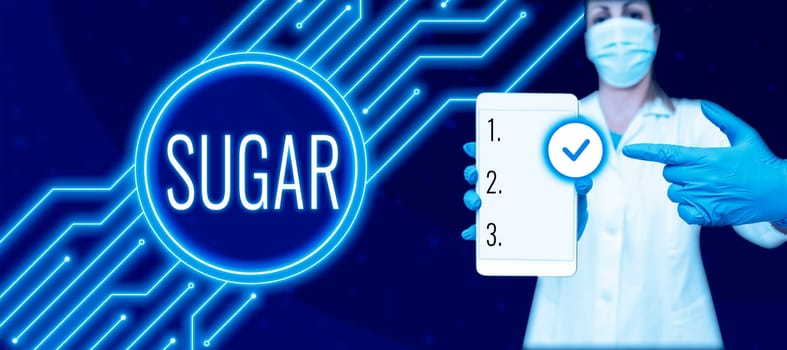 Sign displaying Sugar, Business overview sweet crystalline substance obtained from various plants like cane