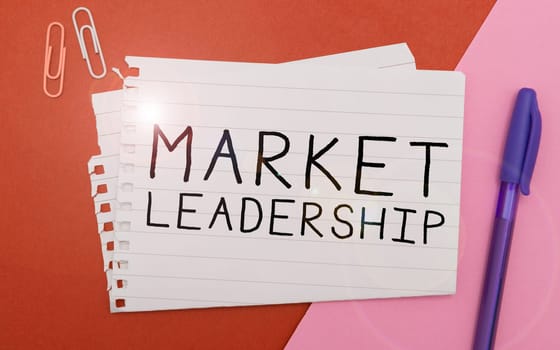 Text sign showing Market Leadership, Business overview company selling the largest quantity of a particular product