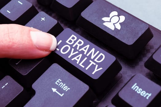Sign displaying Brand Loyalty, Business overview Repeat Purchase Ambassador Patronage Favorite Trusted