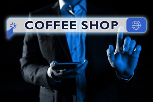 Sign displaying Coffee Shop, Business idea small informal restaurant serving coffee and light refreshments