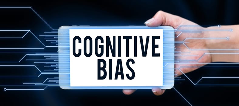 Text sign showing Cognitive Bias, Conceptual photo Psychological treatment for mental disorders