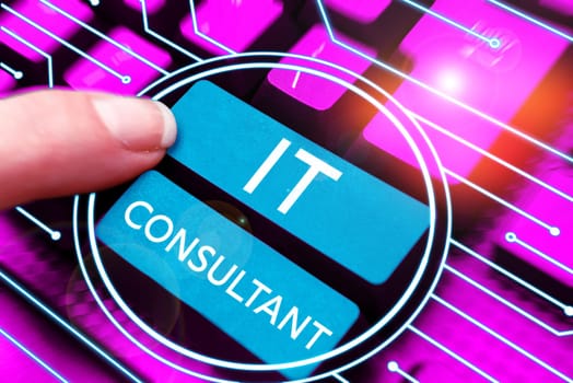 Text showing inspiration It Consultant, Business approach Focuses on advising organizations how to manage their IT services