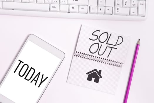 Inspiration showing sign Sold Out, Conceptual photo Not available anymore outside the standard rate of market