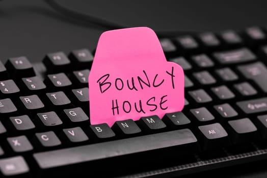 Text sign showing Bouncy House, Business concept Automated program that runs over the Internet Artificial intelligence