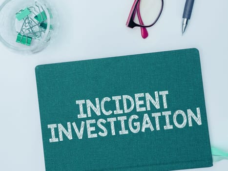 Text sign showing Incident Investigation, Word Written on responsible for the integrity of the Incident