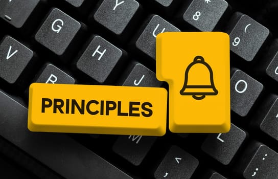 Text sign showing Principles, Business concept fundamental truth that serves as the base for a system of belief