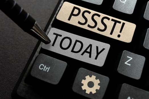 Text sign showing Pssst, Internet Concept Expression Way to attract attention of someone Be quiet Silence