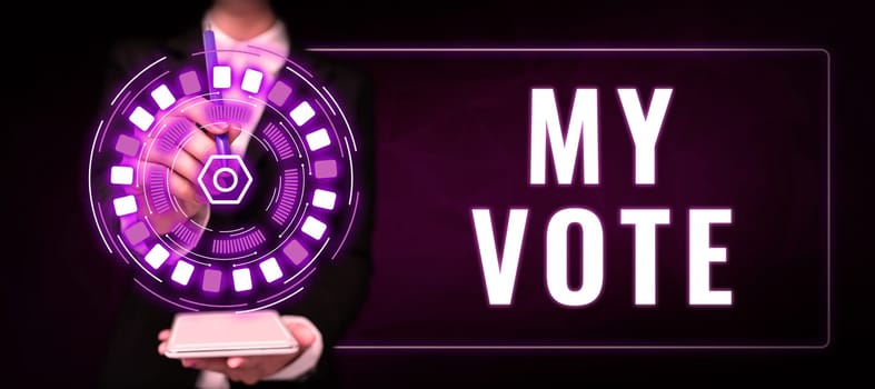 Text showing inspiration My Vote, Conceptual photo the act of showing your choice or opinion in an election or meeting