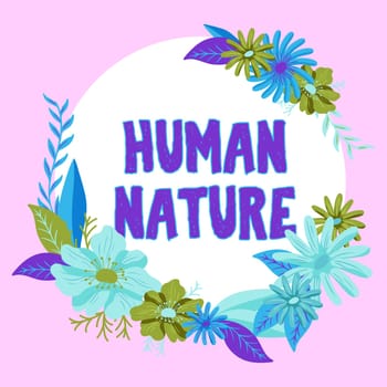 Writing displaying text Human Nature, Concept meaning psychological characteristics, feelings, and behavioral traits of humankind