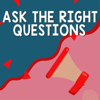 Writing displaying text Ask The Right Questions, Business idea Look for a professional advice consultation support
