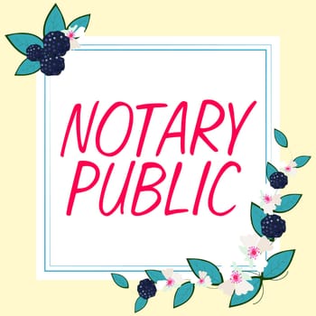 Text showing inspiration Notary Public, Business idea Legality Documentation Authorization Certification Contract