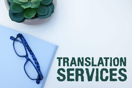 Text sign showing Translation Services, Business idea organization that provide people to translate speech