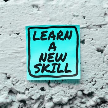 Text showing inspiration Learn A New Skill, Word for acquisition knowledge through study experience being taught