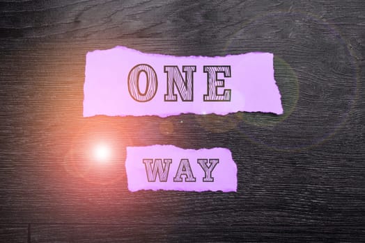Handwriting text One Way, Business idea Only direction Street sign Traffic regulation route indication