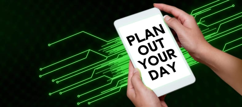 Conceptual display Plan Out Your Day, Concept meaning Make an schedule of activities to do everyday be organized