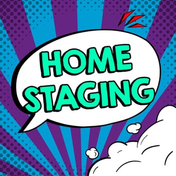 Text sign showing Home Staging, Internet Concept preparation of a private residence for sale in the real estate marketplace