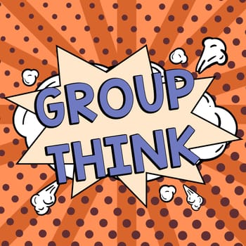 Writing displaying text Group Think, Business approach gather either formally or informally to bring up ideas