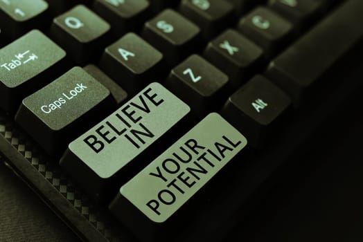 Writing displaying text Believe In Your Potential, Word for Have self-confidence motiavate inspire yourself