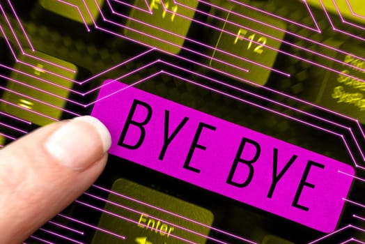 Handwriting text Bye Bye, Business idea Greeting for leaving Farewell See you soon Separation salute