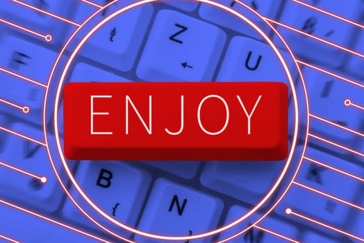 Conceptual caption Enjoy, Business concept take delight or pleasure in activity occasion hobby Having Fun
