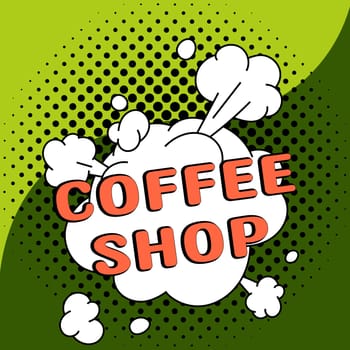 Text caption presenting Coffee Shop, Word Written on small informal restaurant serving coffee and light refreshments