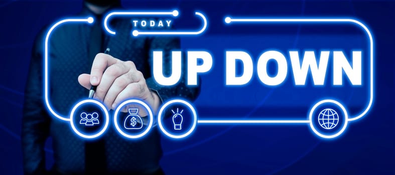 Text showing inspiration Up Down, Business idea To look or to feel up-down Look or to feel absolutely screwed up