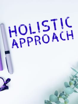 Inspiration showing sign Holistic Approach, Concept meaning characterized belief that parts something intimately interconnected