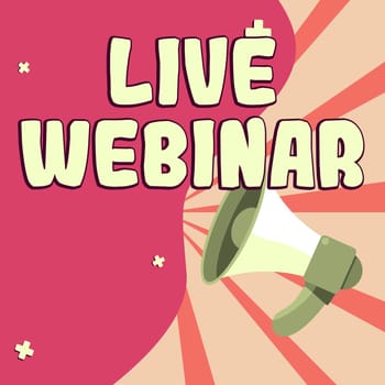Writing displaying text Live Webinar, Business idea Interactive seminar transmitted over the web in real time