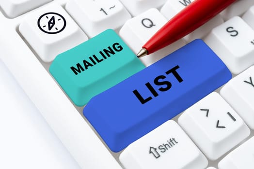 Text sign showing Mailing List, Business idea list of people who subscribe to a periodic mailing distribution