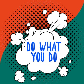Text caption presenting Do What You Do, Business overview can make things person wants to accomplish goals