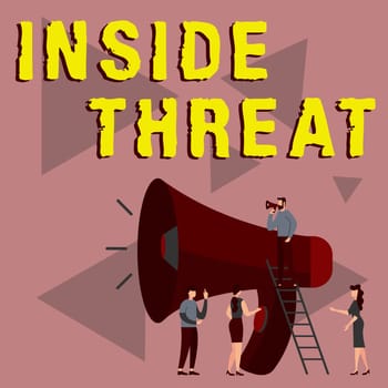 Hand writing sign Inside Threat, Business idea Information that only an insider would have Real information