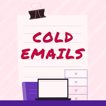Text sign showing Cold Emails, Business concept unsolicited email sent to a receiver without prior contact