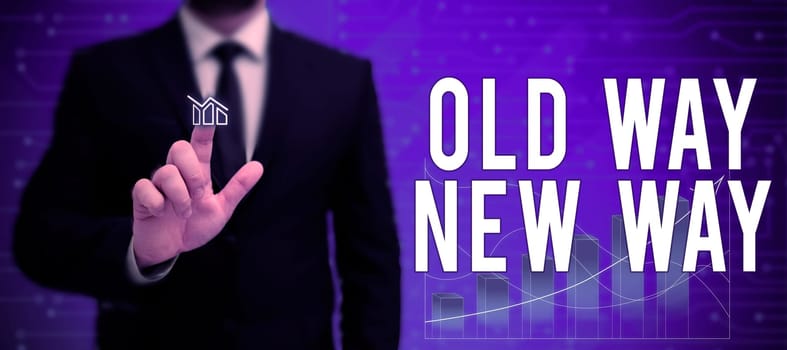 Inspiration showing sign Old Way New Way, Business showcase talking how you can do it such as the action you can take