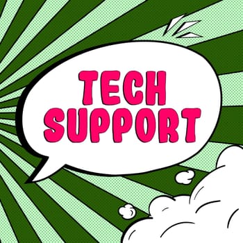 Text sign showing Tech Support, Business overview Assisting individuals who are having technical problems