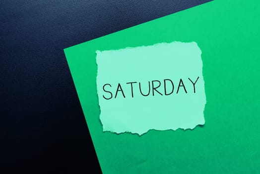 Text caption presenting Saturday, Word for First day of the weekend Relaxing time Vacation Leisure moment