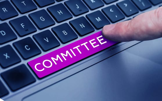 Text sign showing Committee, Concept meaning Group of people appointed for a specific function Company teamwork