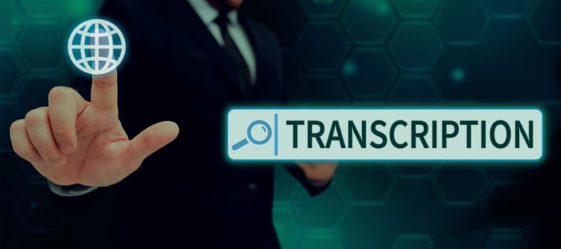 Text sign showing Transcription, Business overview Written or printed version of something Hard copy of audio